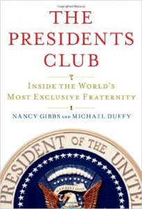 BOOK COVER - The Presidents Club by Nancy Gibbs and Michael Duffyjpg